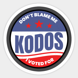 Don't blame me, I voted for Kodos Sticker
